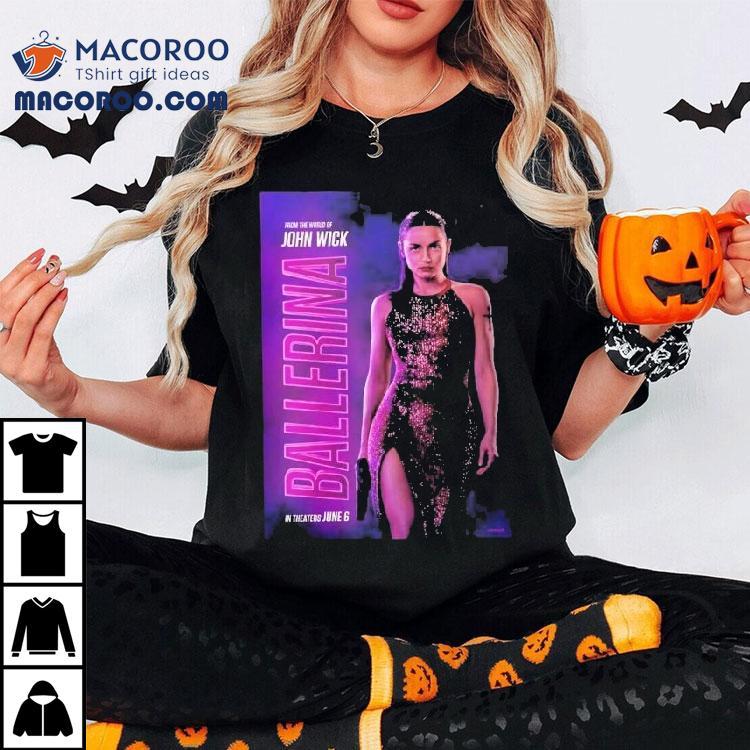 Ana De Armas stars in John Wick spin off Ballerina coming to theaters June 2025 tshirt Ana De Armas stars in John Wick spin off Ballerina coming to theaters June 2025 tshirt