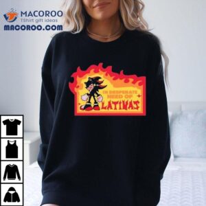 Shadow The Hedgehog Craves Bold Latina Vibes T Tshirt