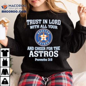 Show Your Faith And Support For The Astros With This Inspiring Verse Tshirt