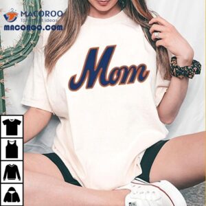 Show Your Mets Pride With This Cool Queens Baseball Mom Tshirt