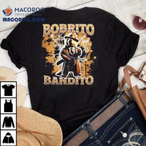 Trendy Bobrito Bandito Italian Meme Design T Tshirt