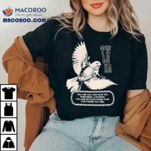 Twloha uplifting message about self worth and emotional strength tshirt