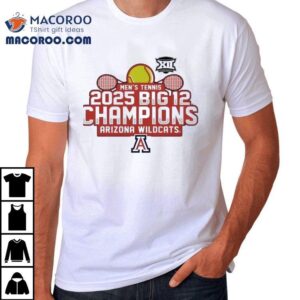 2025 Big 12 Champions Arizona Wildcats Tennis T-shirt