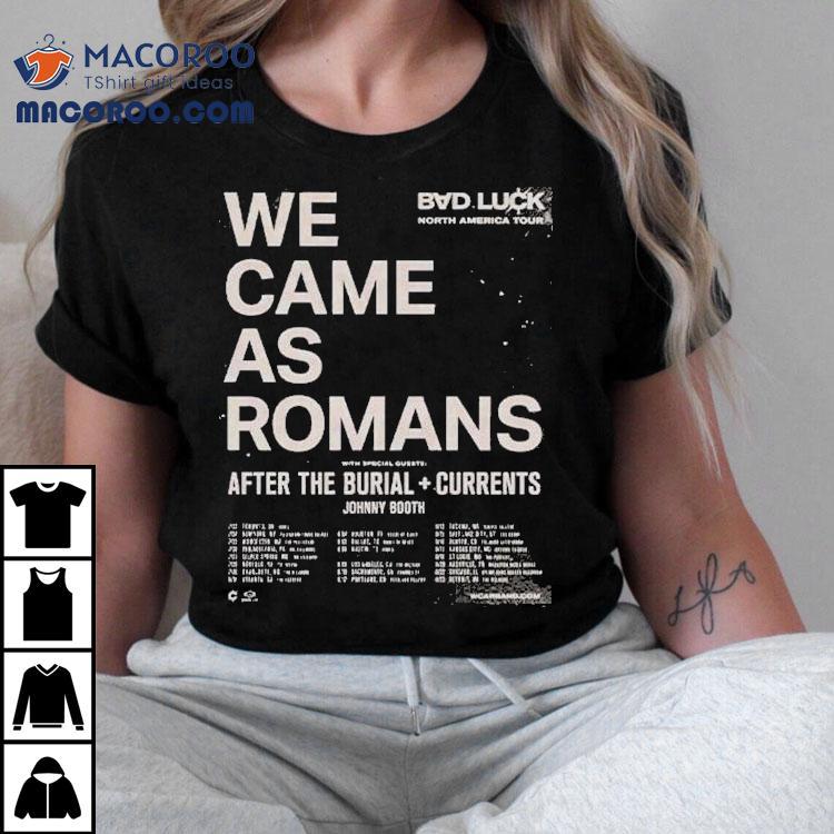 2025 tour dates for we came as romans bad luck across north america t-shirt 2025 tour dates for we came as romans bad luck across north america t-shirt
