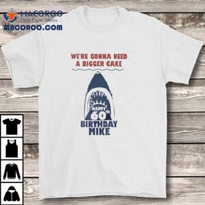 Celebrate Mike’s 60th with a fun shark themed t-shirt