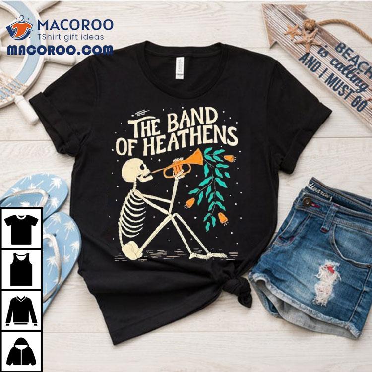 Heathens Band Celebrates Thanksgiving With Skeleton Trumpet T-Shirt Heathens Band Celebrates Thanksgiving With Skeleton Trumpet T-Shirt