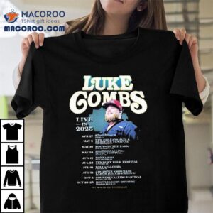 Luke Combs Concert Schedule And Locations T Tshirt