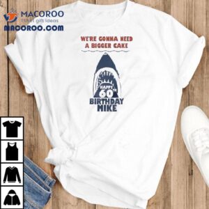 Celebrate Mike’s 60th with a fun shark themed t-shirt 2 Celebrate Mike S Th With A Fun Shark Themed Tshirt