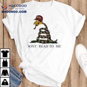 Dont Lecture Me With Your Nonsense T Tshirt