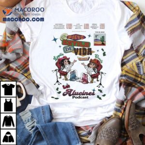 Las Alucines Podcast Fresh Live Vibe Tshirt