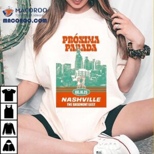 Proxima Parada Live Show At Basement East Nashville T Tshirt
