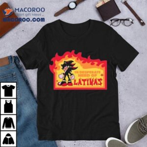 Shadow The Hedgehog Craves Bold Latina Vibes T Tshirt
