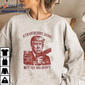 Trump Berry Jam Design On My Signature Tshirt