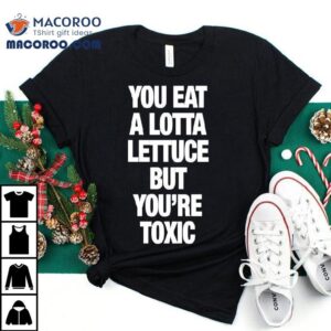 You Claim To Eat Clean But Your Vibes Are Off T Tshirt