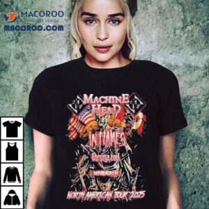 Tour Announcement Machine Head In Flames Lacuna Coil Unearth T Tshirt