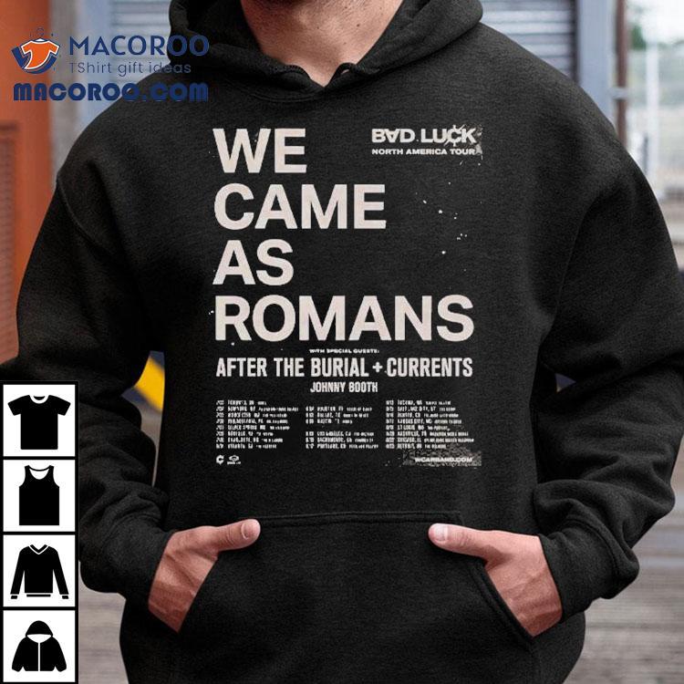 2025 tour dates for we came as romans bad luck across north america t-shirt 2025 tour dates for we came as romans bad luck across north america t-shirt