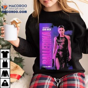 Ana De Armas stars in John Wick spin off Ballerina coming to theaters June 2025 tshirt 3 Ana De Armas Stars In John Wick Spin Off Ballerina Coming To Theaters June T Tshirt
