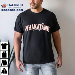 Discover Trendy Whakatane Style With This Cool Tshirt