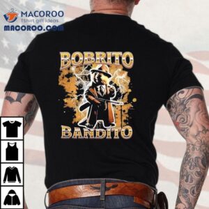Trendy Bobrito Bandito Italian Meme Design T Tshirt