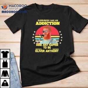 We All Have Our Vices Mine Is Simply The Oliver Anthony T Tshirt