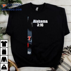 Alabama 316 tribute to Stone Cold Steve Austin t-shirt