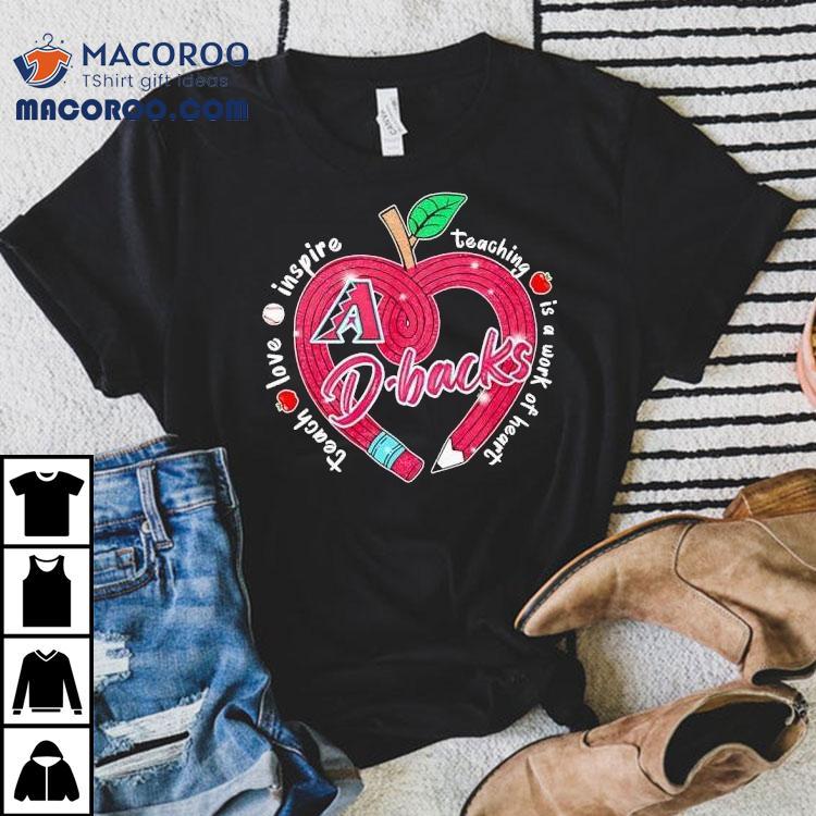 Arizona Diamondbacks passion for teaching shines on this heartwarming t-shirt Arizona Diamondbacks passion for teaching shines on this heartwarming t-shirt