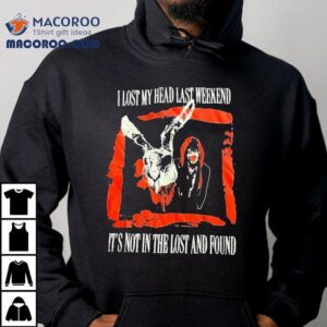 Artio Had A Wild Weekend Now Searching For My Missing Head Tshirt