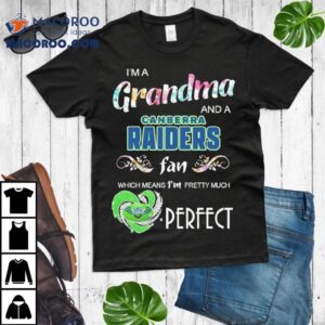 Being A Proud Grandma And Diehard Canberra Raiders Fan Makes Me Shine Bright Diamond Heart T Tshirt