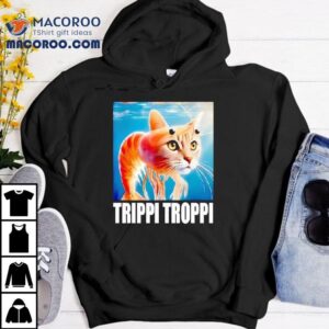 Crazy Fun Trippi Troppi Design Tshirt 1 Crazy Fun Trippi Troppi Design T Tshirt