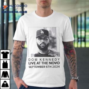 Dom Kennedy Performs Live At The Novo On September Th Tshirt