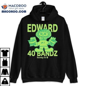 Edward Bandz Honey Tv Inspired Graphic T Tshirt