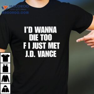 Feeling The Same After Meeting Jd Vance Tshirt