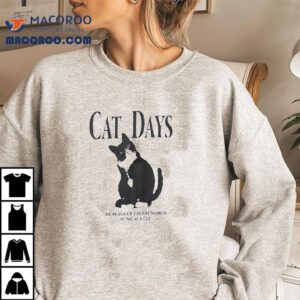 Feline Serenity Embracing The Calm Life Of Cats Tshirt