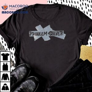 Innovative Thinking With A Stylish Problem Solver Tshirt