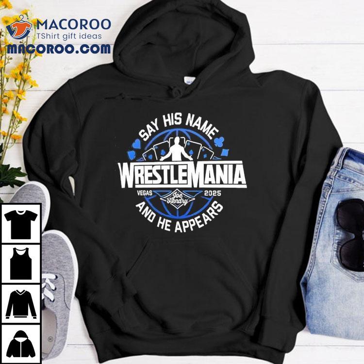 Joe Hendry Wrestlemania 2025 Surprise Appearance T-Shirt Joe Hendry Wrestlemania 2025 Surprise Appearance T-Shirt