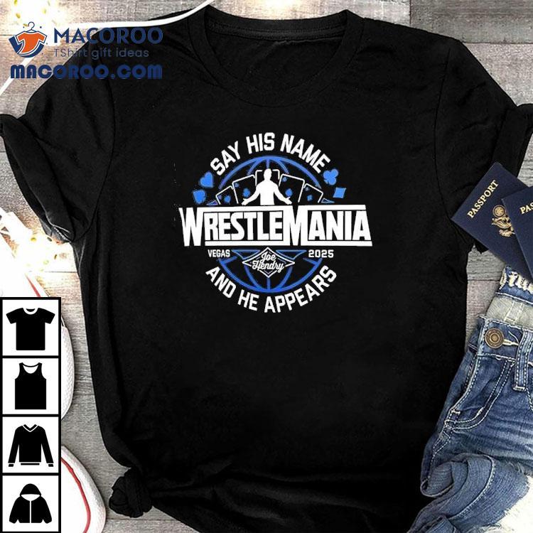 Joe Hendry Wrestlemania 2025 Surprise Appearance T-Shirt Joe Hendry Wrestlemania 2025 Surprise Appearance T-Shirt