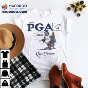 Joe Quail Hollow Hosts The Pga Tour Championship In Charlotte Nc Tshirt