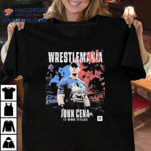 John Cena Celebrates Wwe Championships With Wrestlemania Tshirt