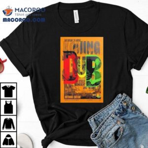 King Dub Meets Roundbeat Jost The Ultimate Tshirt