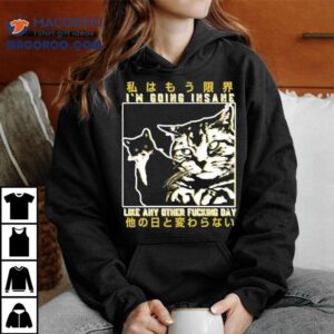 Losing My Mind Just Like Every Other Damn Day Design Tshirt