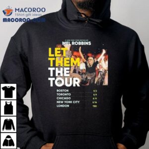 Mel Robbins Tour Locations And Schedule Tshirt