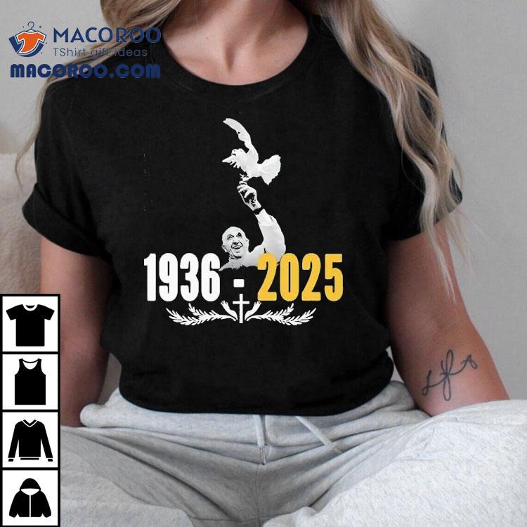 Memorial tribute to Pope Francis vintage years t-shirt Memorial tribute to Pope Francis vintage years t-shirt