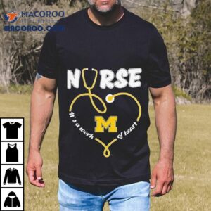 Michigan Wolverines Show Heart With Nurse Inspired Stethoscope Tshirt