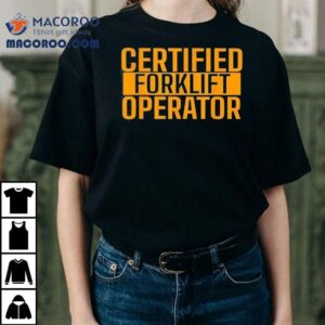 Official Forklift Driver Certification Tshirt