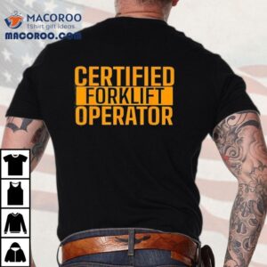 Official Forklift Driver Certification Tshirt