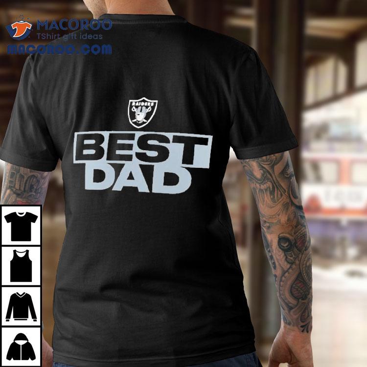 Perfect Gift For Raiders Fans Dad Tshirt Perfect Gift For Raiders Fans Dad Tshirt