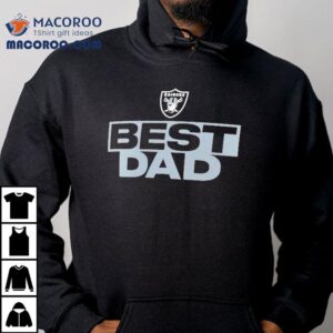 Perfect Gift For Raiders Fans Dad Tshirt 1 Perfect Gift For Raiders Fans Dad T Tshirt