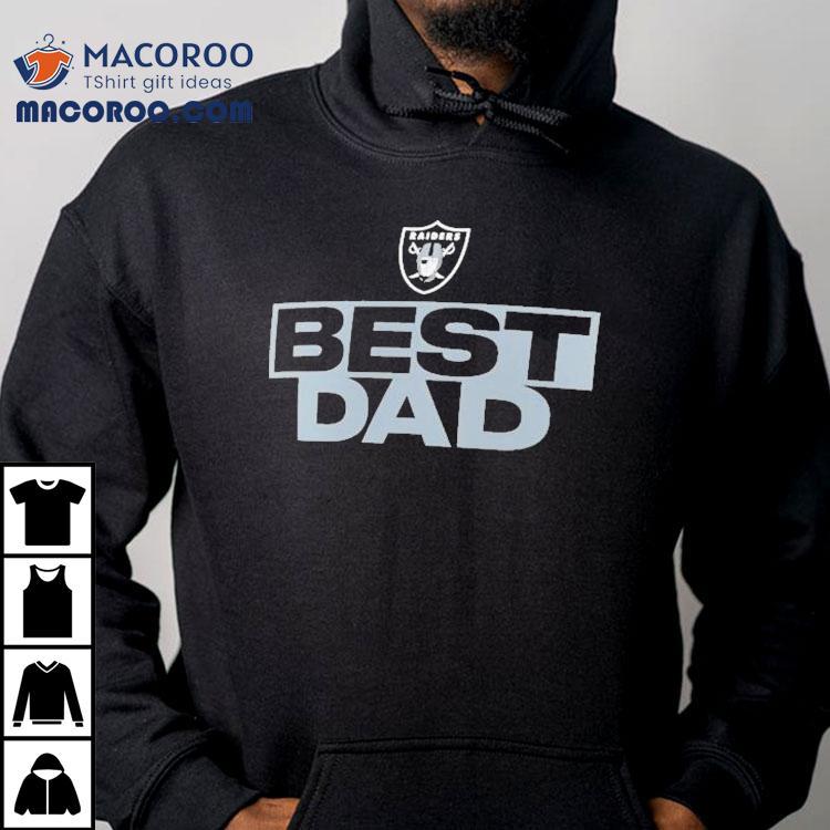 Perfect Gift For Raiders Fans Dad Tshirt Perfect Gift For Raiders Fans Dad Tshirt