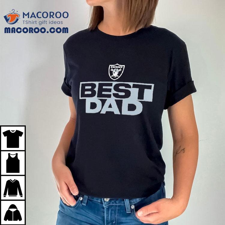 Perfect Gift For Raiders Fans Dad Tshirt Perfect Gift For Raiders Fans Dad Tshirt