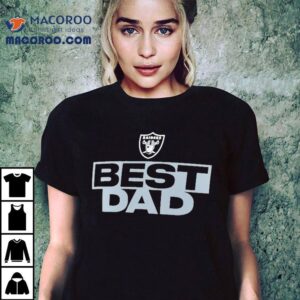 Perfect Gift For Raiders Fans Dad Tshirt 3 Perfect Gift For Raiders Fans Dad T Tshirt